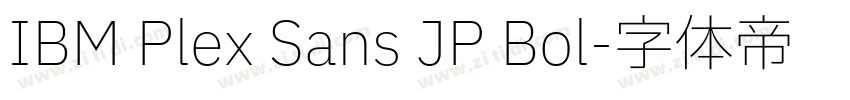 IBM Plex Sans JP Bol字体转换